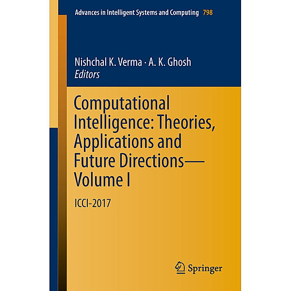 Computational Intelligence: Theories, Applications and Future Directions - Volume I