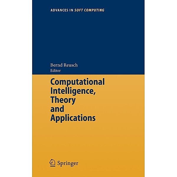 Computational Intelligence, Theory and Applications / Advances in Intelligent and Soft Computing Bd.33