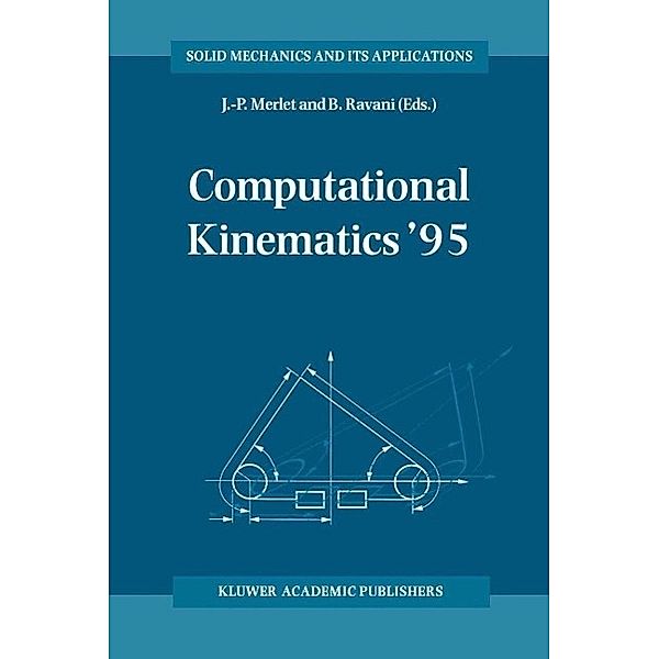 Computational Kinematics '95 / Solid Mechanics and Its Applications Bd.40