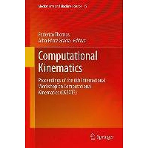 Computational Kinematics / Mechanisms and Machine Science Bd.15