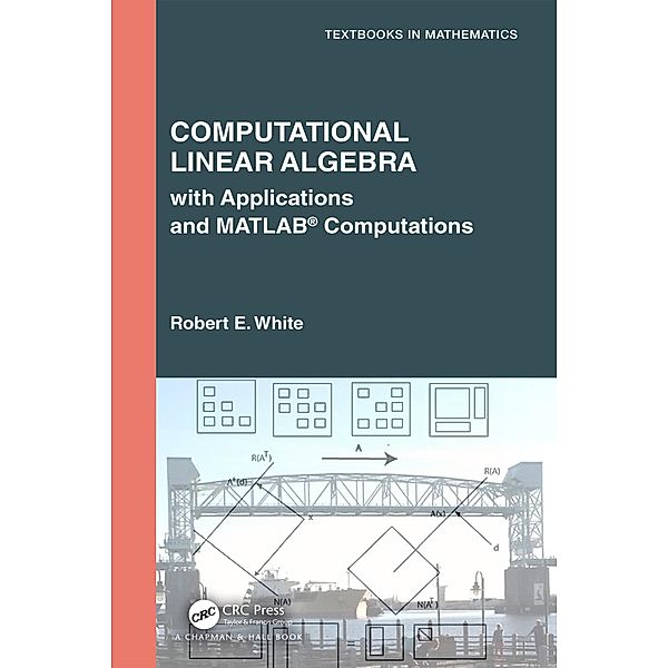 Computational Linear Algebra, Robert E. White