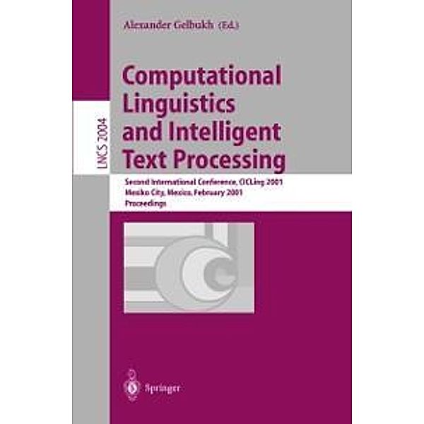 Computational Linguistics and Intelligent Text Processing / Lecture Notes in Computer Science Bd.2004