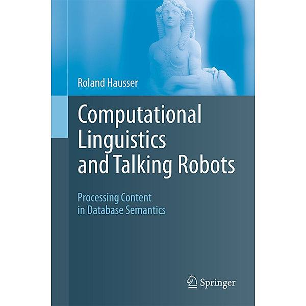 Computational Linguistics and Talking Robots, Roland Hausser