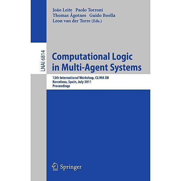Computational Logic in Multi-Agent Systems / Lecture Notes in Computer Science Bd.6814