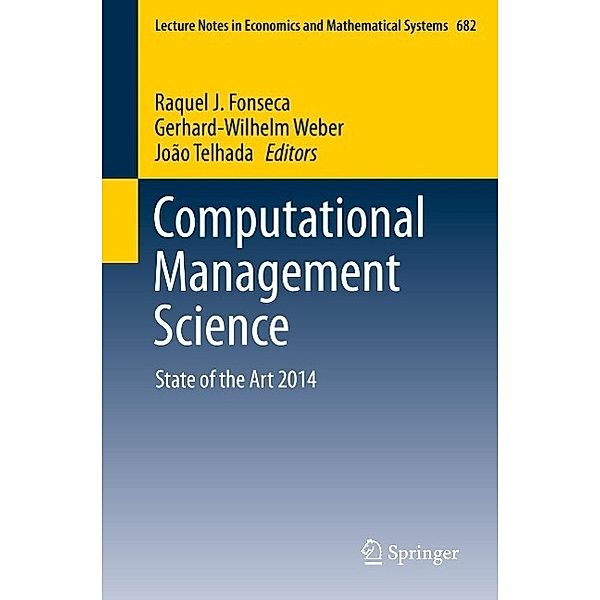 Computational Management Science / Lecture Notes in Economics and Mathematical Systems Bd.682