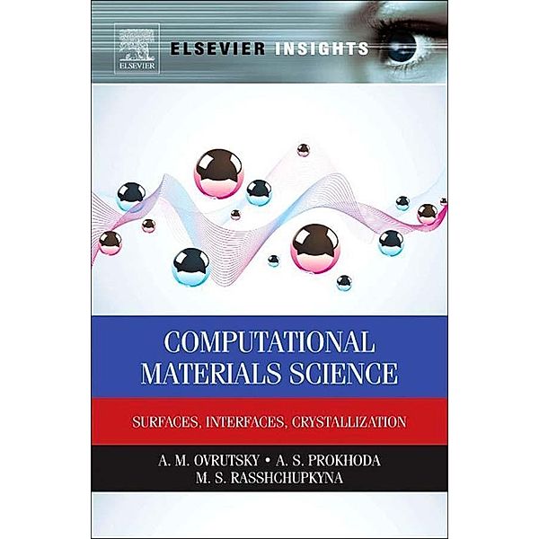 Computational Materials Science, A. M. Ovrutsky, A. S Prokhoda, M. S. Rasshchupkyna