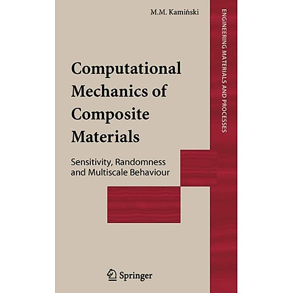Computational Mechanics of Composite Materials / Engineering Materials and Processes, Marcin Marek Kaminski