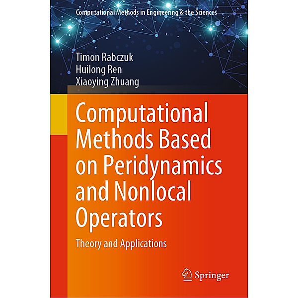 Computational Methods Based on Peridynamics and Nonlocal Operators, Timon Rabczuk, Huilong Ren, Xiaoying Zhuang