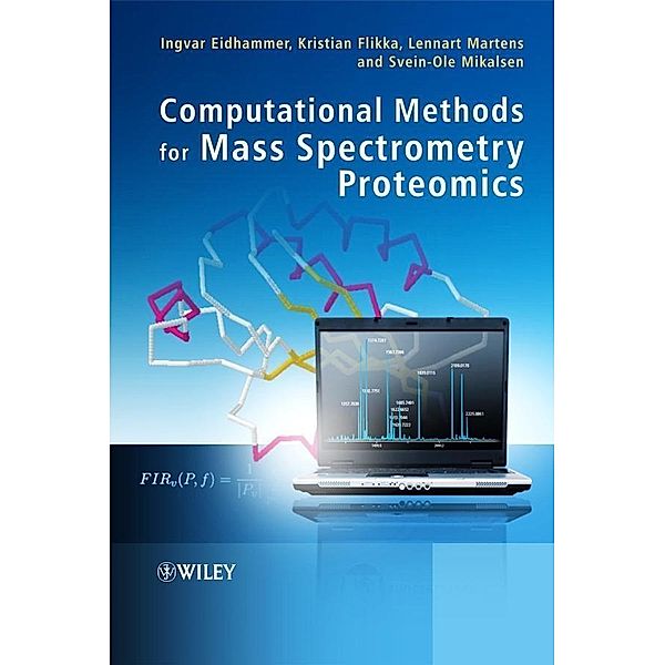 Computational Methods for Mass Spectrometry Proteomics, Ingvar Eidhammer, Kristian Flikka, Lennart Martens, Svein-Ole Mikalsen