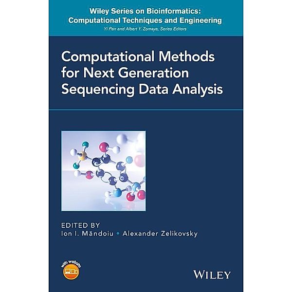 Computational Methods for Next Generation Sequencing Data Analysis / Wiley Series in Bioinformatics, Ion Mandoiu, Alexander Zelikovsky