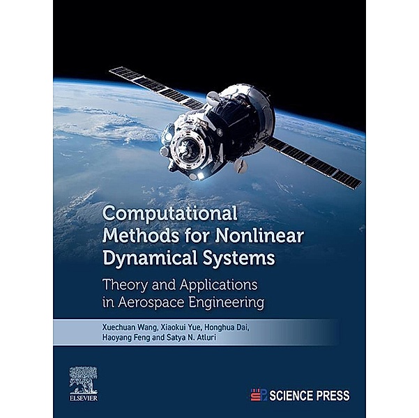Computational Methods for Nonlinear Dynamical Systems, Xuechuan Wang, Xiaokui Yue, Honghua Dai, Haoyang Feng, Satya N. Atluri