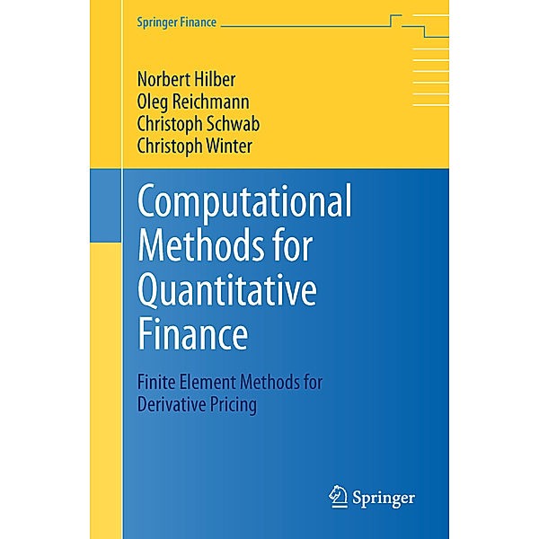 Computational Methods for Quantitative Finance, Norbert Hilber, Oleg Reichmann, Christoph Schwab, Christoph Winter