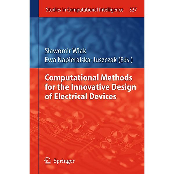 Computational Methods for the Innovative Design of Electrical Devices / Studies in Computational Intelligence Bd.327