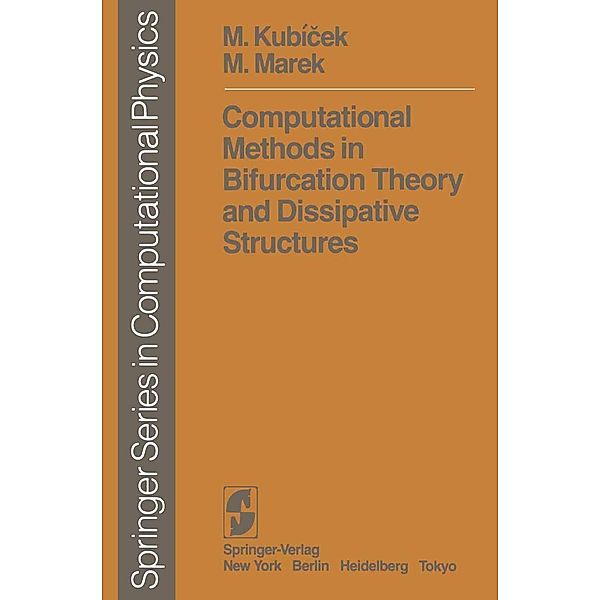 Computational Methods in Bifurcation Theory and Dissipative Structures / Scientific Computation, M. Kubicek, M. Marek