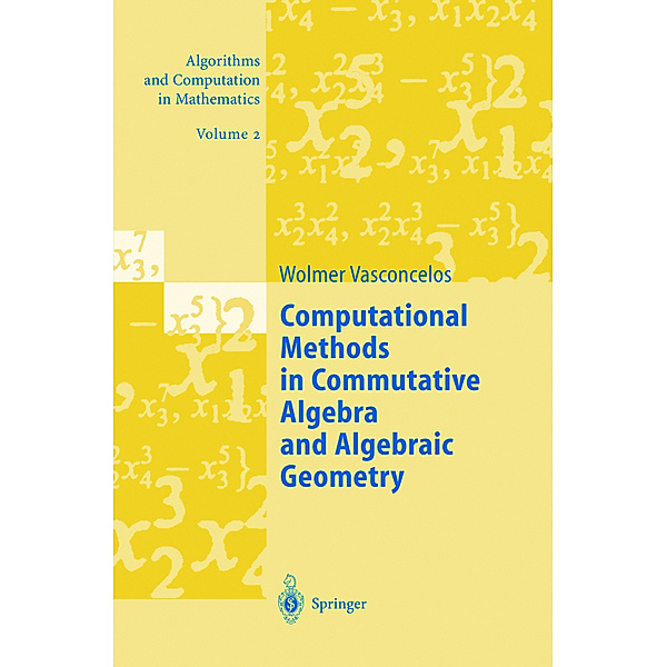 Computational Methods in Commutative Algebra and Algebraic Geometry, Wolmer Vasconcelos