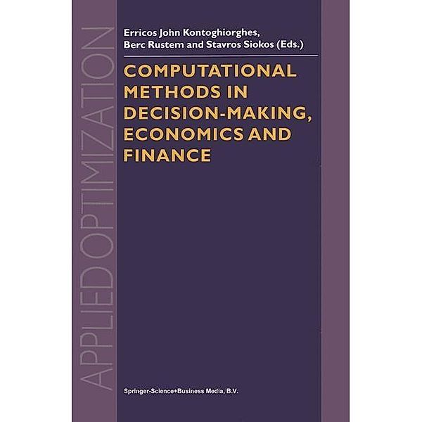 Computational Methods in Decision-Making, Economics and Finance / Applied Optimization Bd.74