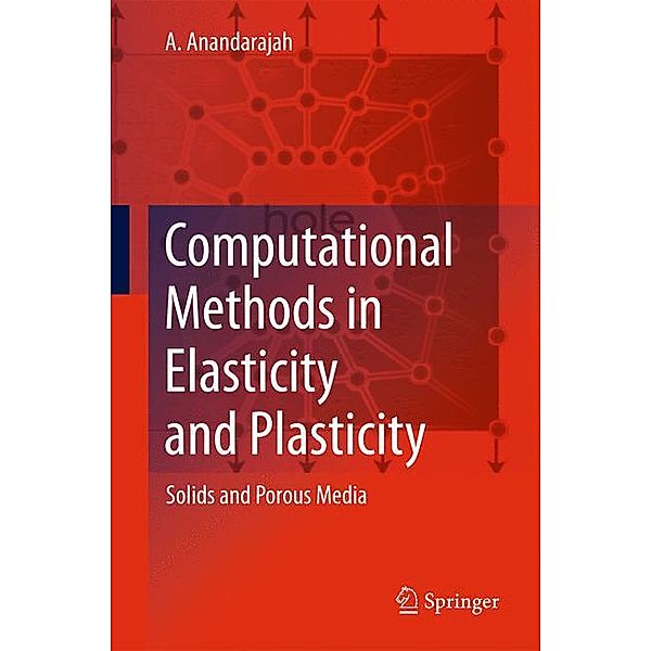 Computational Methods in Elasticity and Plasticity, A. Anandarajah