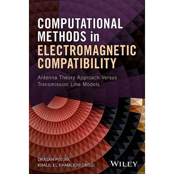 Computational Methods in Electromagnetic Compatibility, Dragan Poljak, Khalil El Khamlichi Drissi