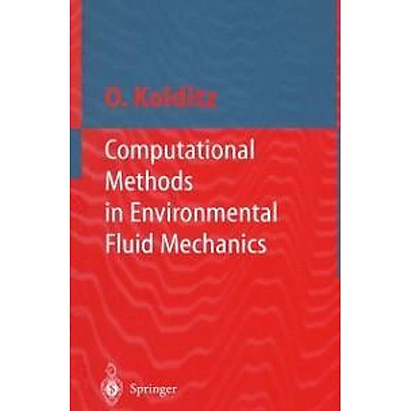 Computational Methods in Environmental Fluid Mechanics, Olaf Kolditz