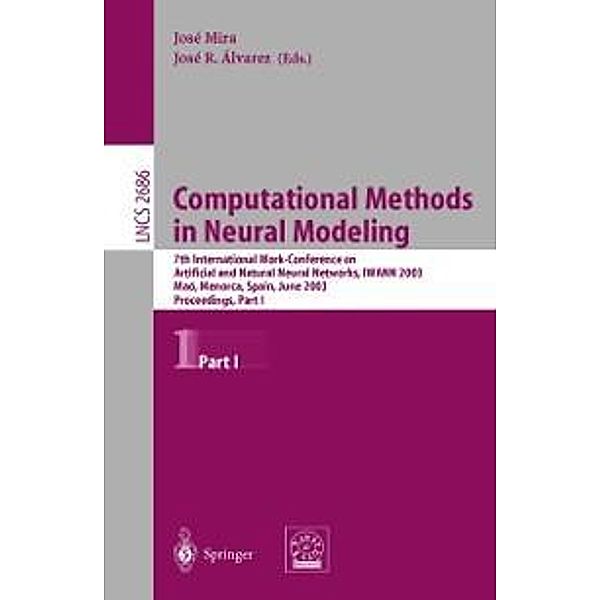 Computational Methods in Neural Modeling / Lecture Notes in Computer Science Bd.2686