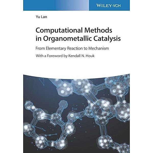 Computational Methods in Organometallic Catalysis, Yu Lan