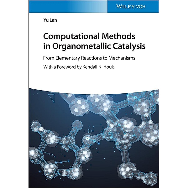 Computational Methods in Organometallic Catalysis, Yu Lan