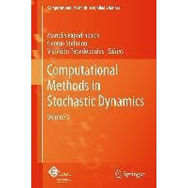 Computational Methods in Stochastic Dynamics / Computational Methods in Applied Sciences Bd.26, Vissarion Papadopoulos, George Stefanou, Manolis Papadrakakis