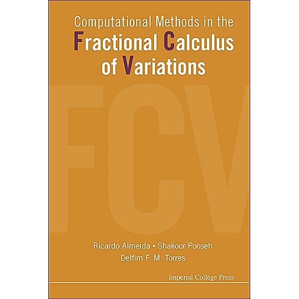 Computational Methods in the Fractional Calculus of Variations, Ricardo Almeida, Delfim F M Torres, Shakoor Pooseh