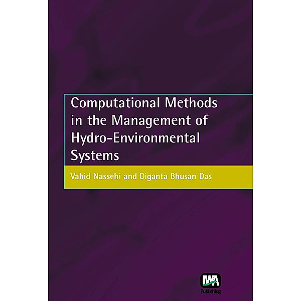 Computational Methods in the Management of Hydro-Environmental Systems, D. B. Das, V. Nassehi