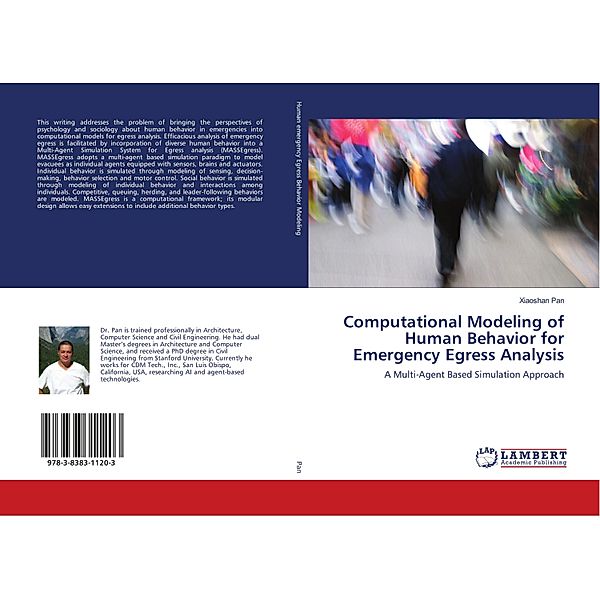 Computational Modeling of Human Behavior for Emergency Egress Analysis, Xiaoshan Pan