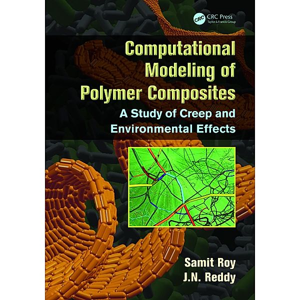 Computational Modeling of Polymer Composites, Samit Roy, J. N. Reddy