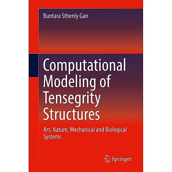 Computational Modeling of Tensegrity Structures, Buntara Sthenly Gan