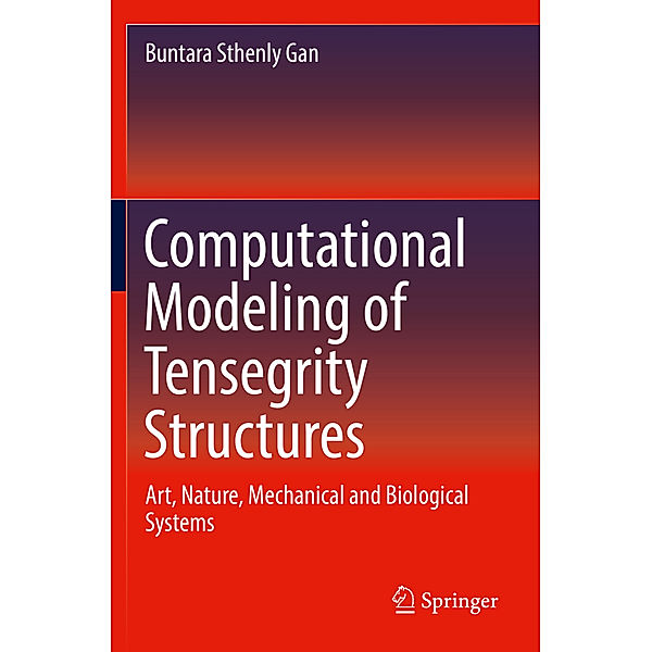 Computational Modeling of Tensegrity Structures, Buntara Sthenly Gan