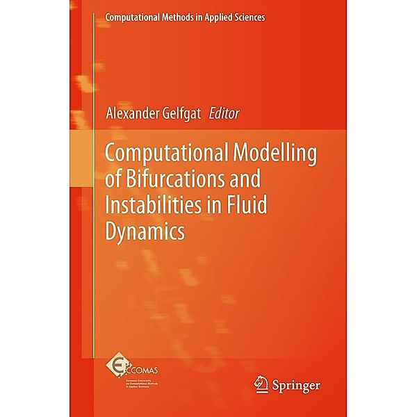 Computational Modelling of Bifurcations and Instabilities in Fluid Dynamics / Computational Methods in Applied Sciences Bd.50