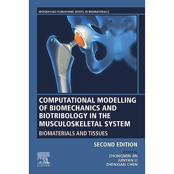 Computational Modelling of Biomechanics and Biotribology in the Musculoskeletal System / Woodhead Publishing Series in Biomaterials Bd.81