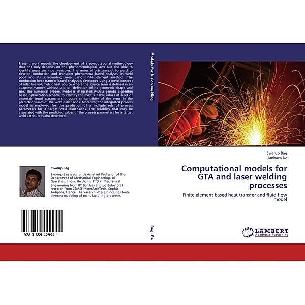 Computational models for GTA and laser welding processes, Swarup Bag, Amitava De