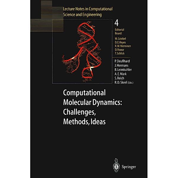 Computational Molecular Dynamics: Challenges, Methods, Ideas / Lecture Notes in Computational Science and Engineering Bd.4