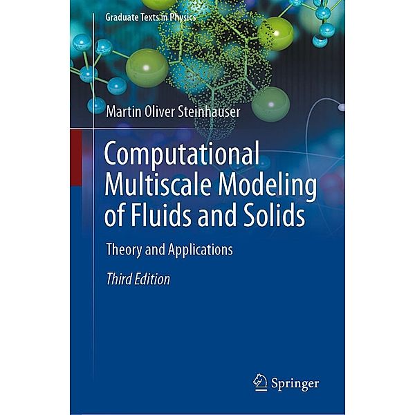 Computational Multiscale Modeling of Fluids and Solids / Graduate Texts in Physics, Martin Oliver Steinhauser