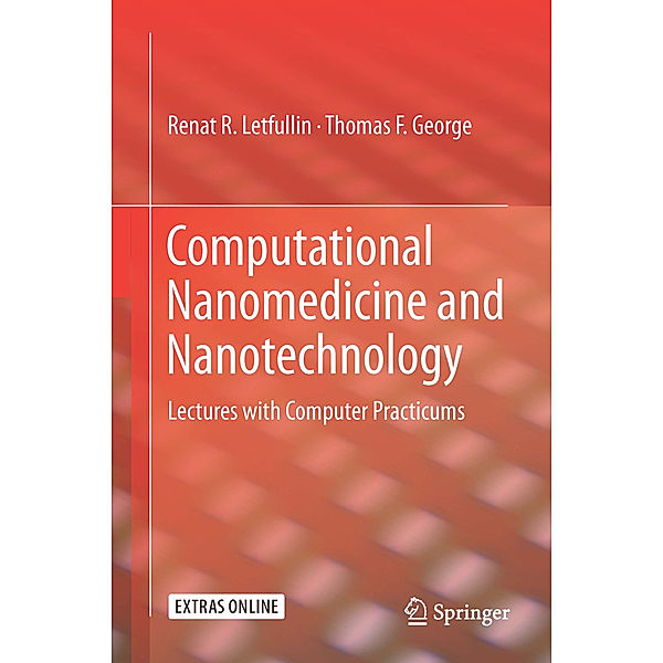 Computational Nanomedicine and Nanotechnology, Renat R. Letfullin, Thomas F. George