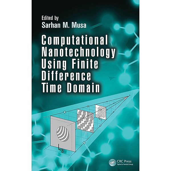 Computational Nanotechnology Using Finite Difference Time Domain