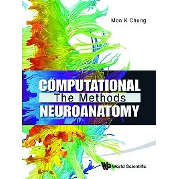 Computational Neuroanatomy, Moo K Chung