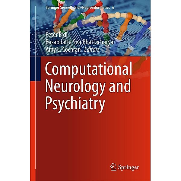 Computational Neurology and Psychiatry / Springer Series in Bio-/Neuroinformatics Bd.6