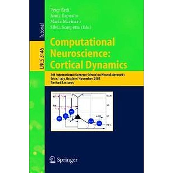 Computational Neuroscience: Cortical Dynamics / Lecture Notes in Computer Science Bd.3146