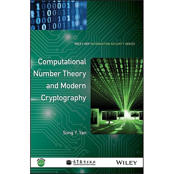 Computational Number Theory and Modern Cryptography / Wiley-HEP Information Security Series, Song Y. Yan