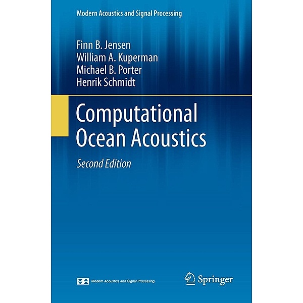 Computational Ocean Acoustics / Modern Acoustics and Signal Processing, Finn B. Jensen, William A. Kuperman, Michael B. Porter, Henrik Schmidt