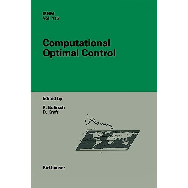 Computational Optimal Control / International Series of Numerical Mathematics Bd.115