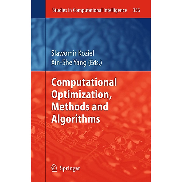 Computational Optimization, Methods and Algorithms / Studies in Computational Intelligence Bd.356