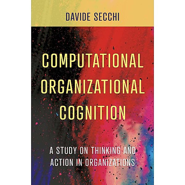 Computational Organizational Cognition, Davide Secchi