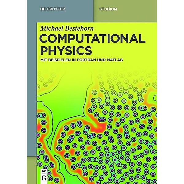 Computational Physics / De Gruyter Studium, Michael Bestehorn