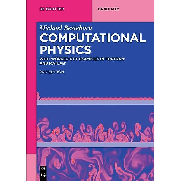 Computational Physics / De Gruyter Textbook, Michael Bestehorn